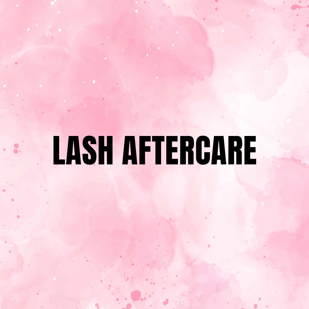 Lash Aftercare