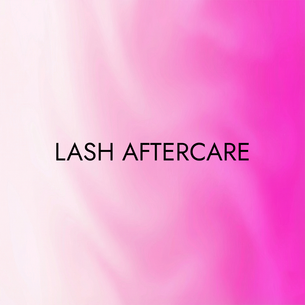 Lash Aftercare