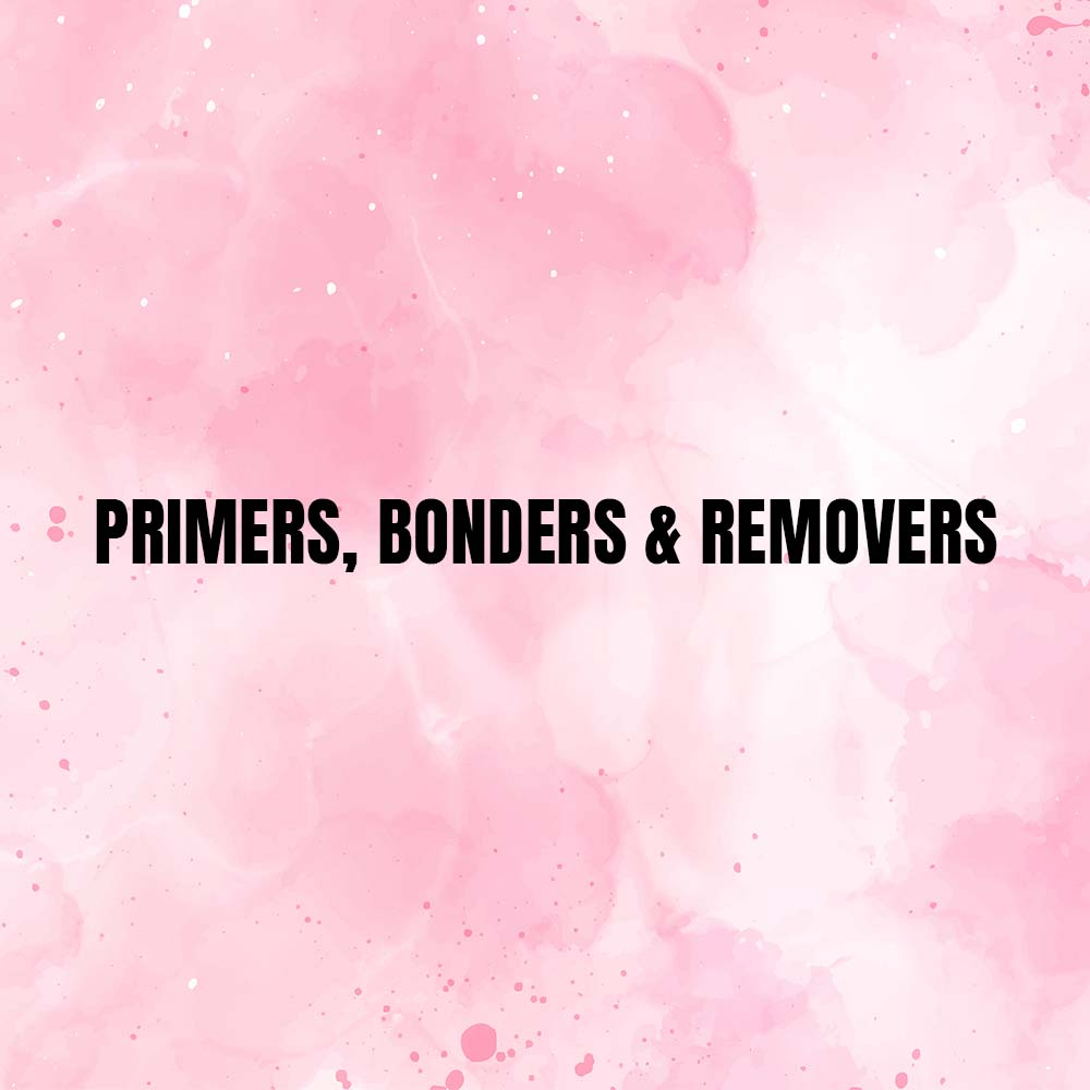 Primers , Bonders & Removers
