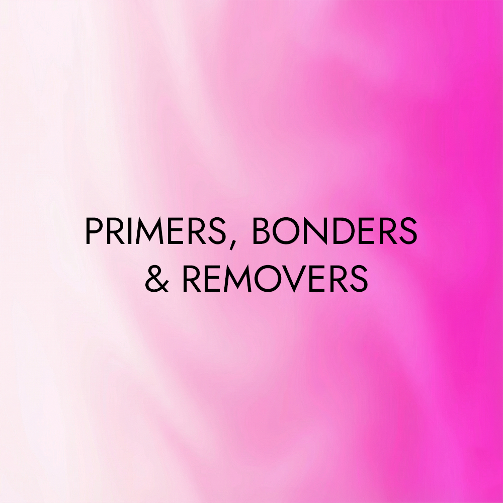 Primers, Bonders and Removers